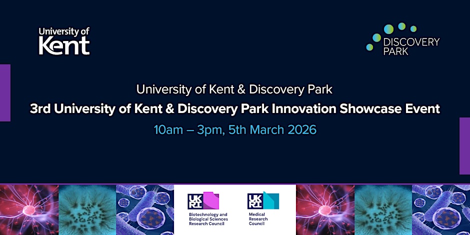 University of Kent & Discovery Park 3rd Joint Innovation Showcase Event